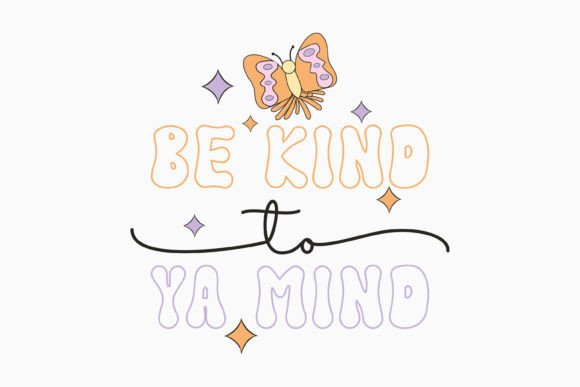 Be Kind to Ya Mind SVG Design Retro Review