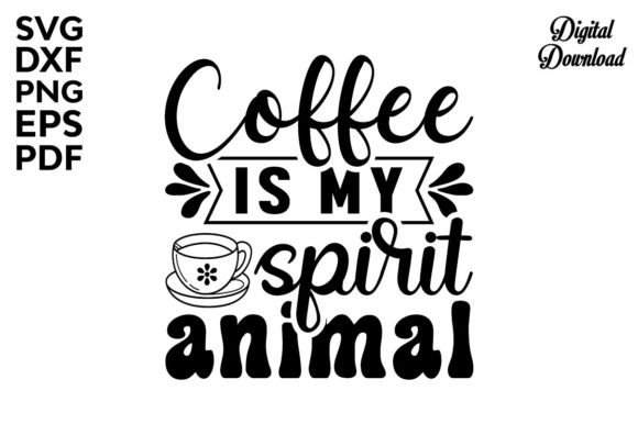 Coffee is My Spirit Animal SVG Design Review