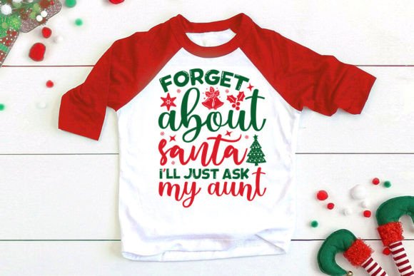 Forget About Santa I'll Just Ask My Aunt