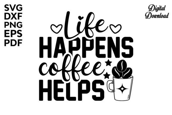 Life Happens Coffee Helps SVG – Designer Review