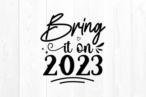 New Year Quote SVG Bring It on 2023